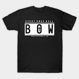 [P&P] Every Knee will Bow T-Shirt